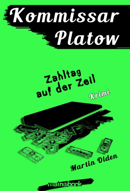 Cover of the book Kommissar Platow, Band 13: Zahltag auf der Zeil by Martin Olden, mainebook Verlag