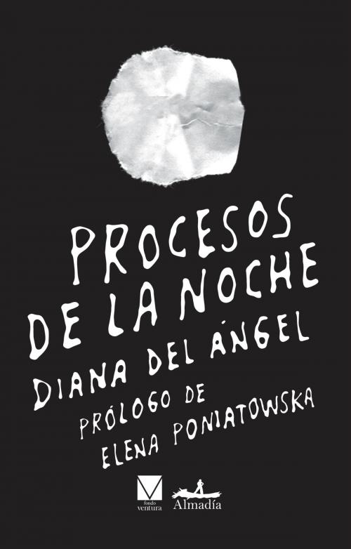 Cover of the book Procesos de la noche by Diana del Ángel, Elena Poniatowska, Almadía Ediciones