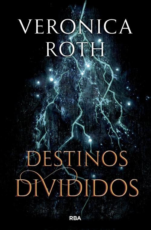 Cover of the book Destinos divididos by Veronica  Roth, Molino