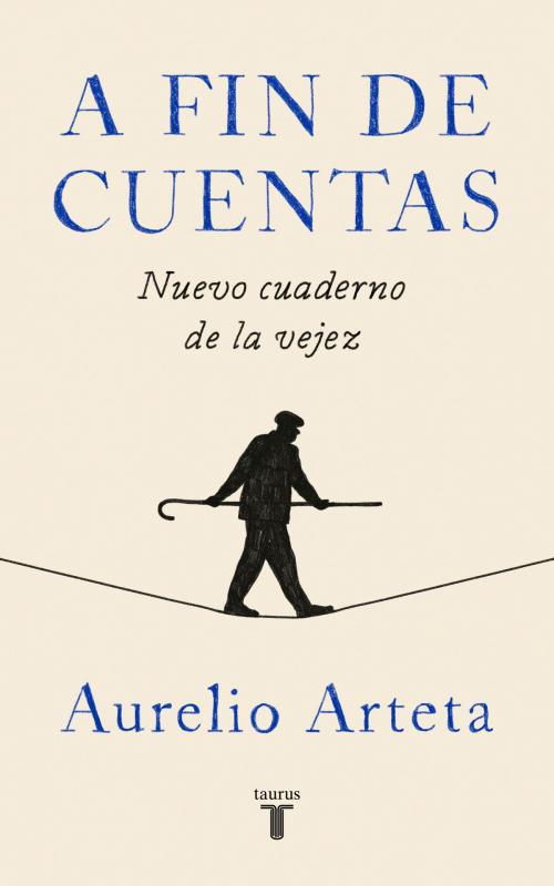 Cover of the book A fin de cuentas by Aurelio Arteta, Penguin Random House Grupo Editorial España