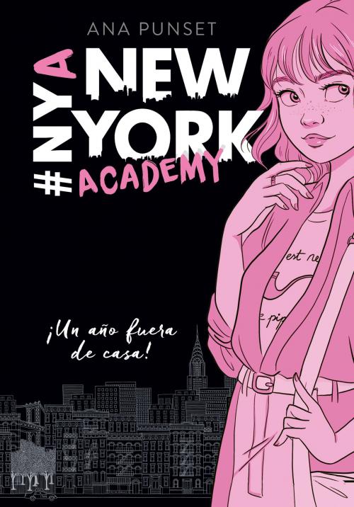 Cover of the book ¡Un año fuera de casa! (Serie New York Academy 1) by Ana Punset, Penguin Random House Grupo Editorial España
