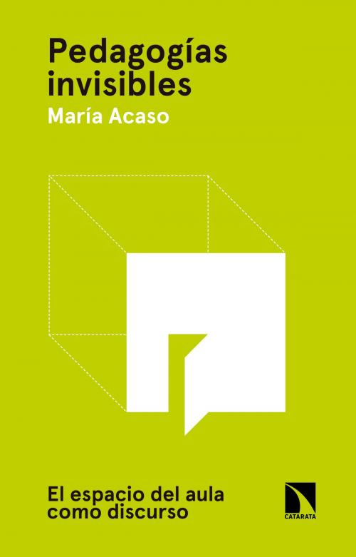 Cover of the book Pedagogías invisibles by María Acaso, Los Libros de La Catarata
