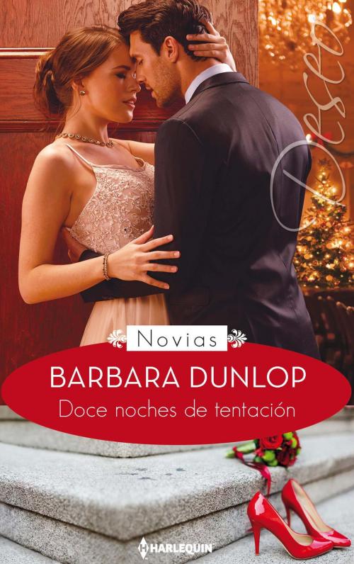 Cover of the book Doce noches de tentación by Barbara Dunlop, Harlequin, una división de HarperCollins Ibérica, S.A.