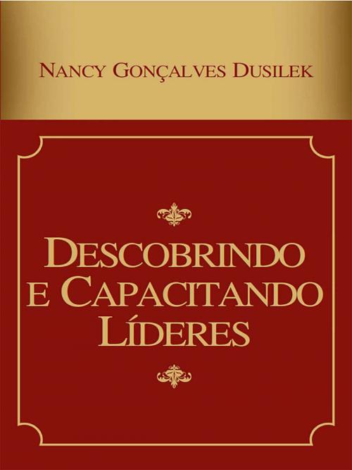 Cover of the book Descobrindo e Capacitando Líderes by Nancy Dusilek, Convicção Editora