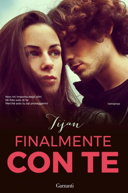 Cover of the book Finalmente con te by Tijan, Garzanti