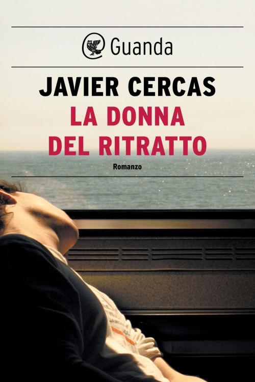 Cover of the book La donna del ritratto by Javier Cercas, Guanda