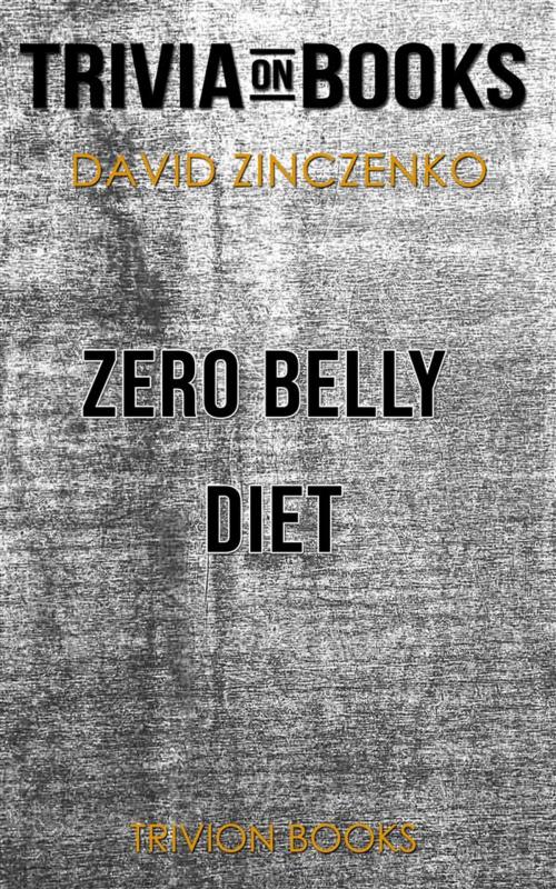 Cover of the book Zero Belly Diet by David Zinczenko (Trivia-On-Books) by Trivion Books, Trivion Books