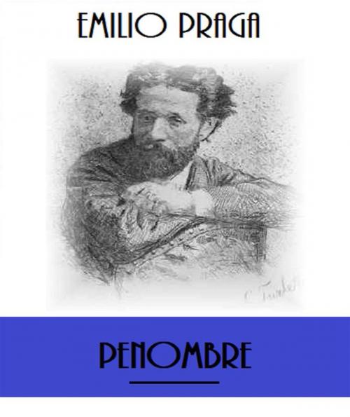 Cover of the book Penombre by Emilio Praga, Bauer Books