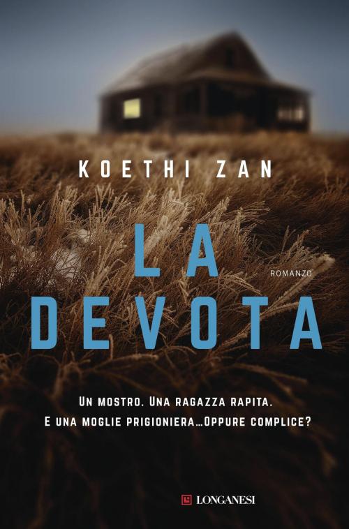 Cover of the book La devota by Koethi Zan, Longanesi