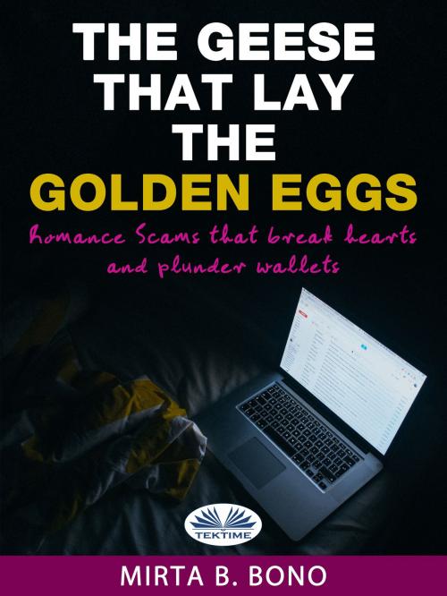 Cover of the book The Geese That Lay The Golden Eggs by Mirta B. Bono, Tektime