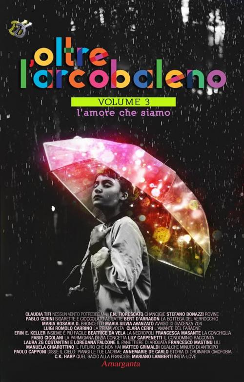 Cover of the book Oltre l’arcobaleno Vol 3 by Autori vari, Amarganta Editore