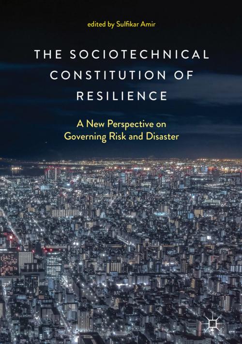 Cover of the book The Sociotechnical Constitution of Resilience by , Springer Singapore