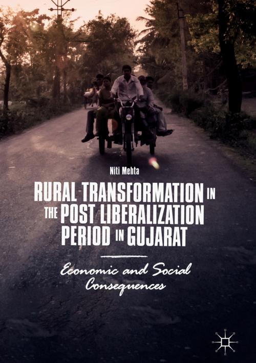 Cover of the book Rural Transformation in the Post Liberalization Period in Gujarat by Niti Mehta, Springer Singapore