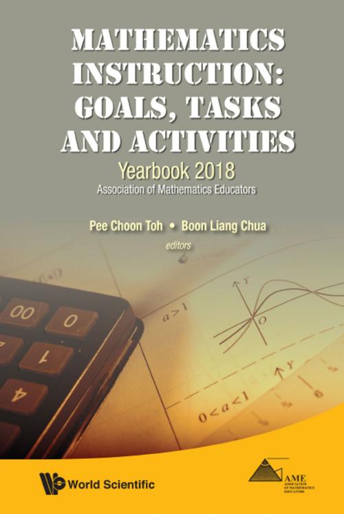 Cover of the book Mathematics Instruction: Goals, Tasks and Activities by Pee Choon Toh, Boon Liang Chua, World Scientific Publishing Company