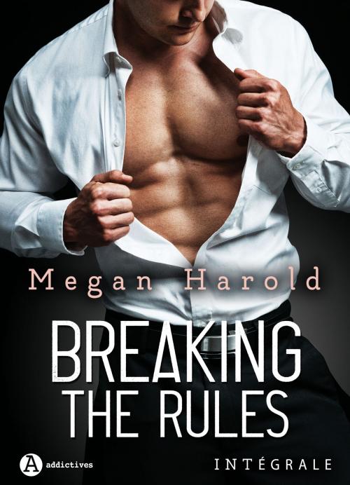 Cover of the book Breaking the Rules by Megan Harold, Editions addictives