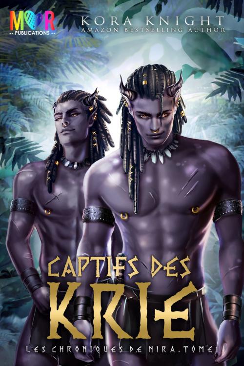 Cover of the book Captifs des Krie by Kora Knight, Men over the Rainbow