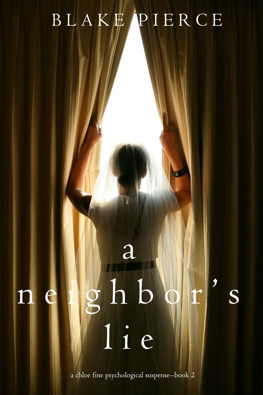 Big bigCover of A Neighbor’s Lie (A Chloe Fine Psychological Suspense Mystery—Book 2)