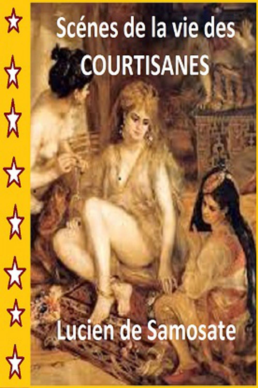 Big bigCover of Scènes de la vie des courtisanes