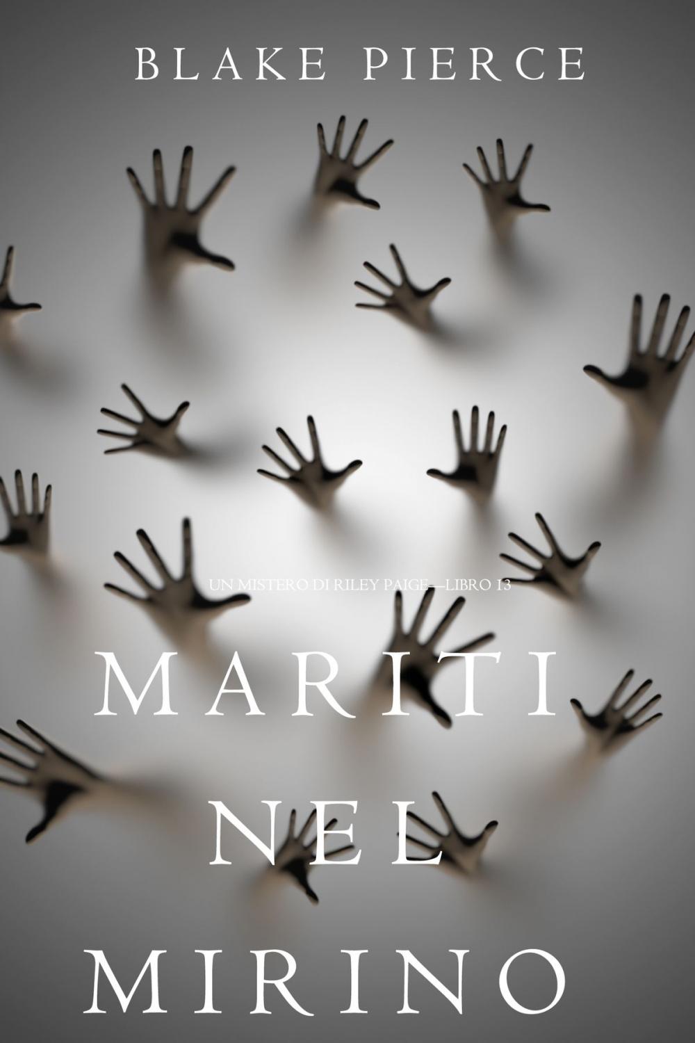 Big bigCover of Mariti Nel Mirino (Un Mistero di Riley Paige—Libro 13)