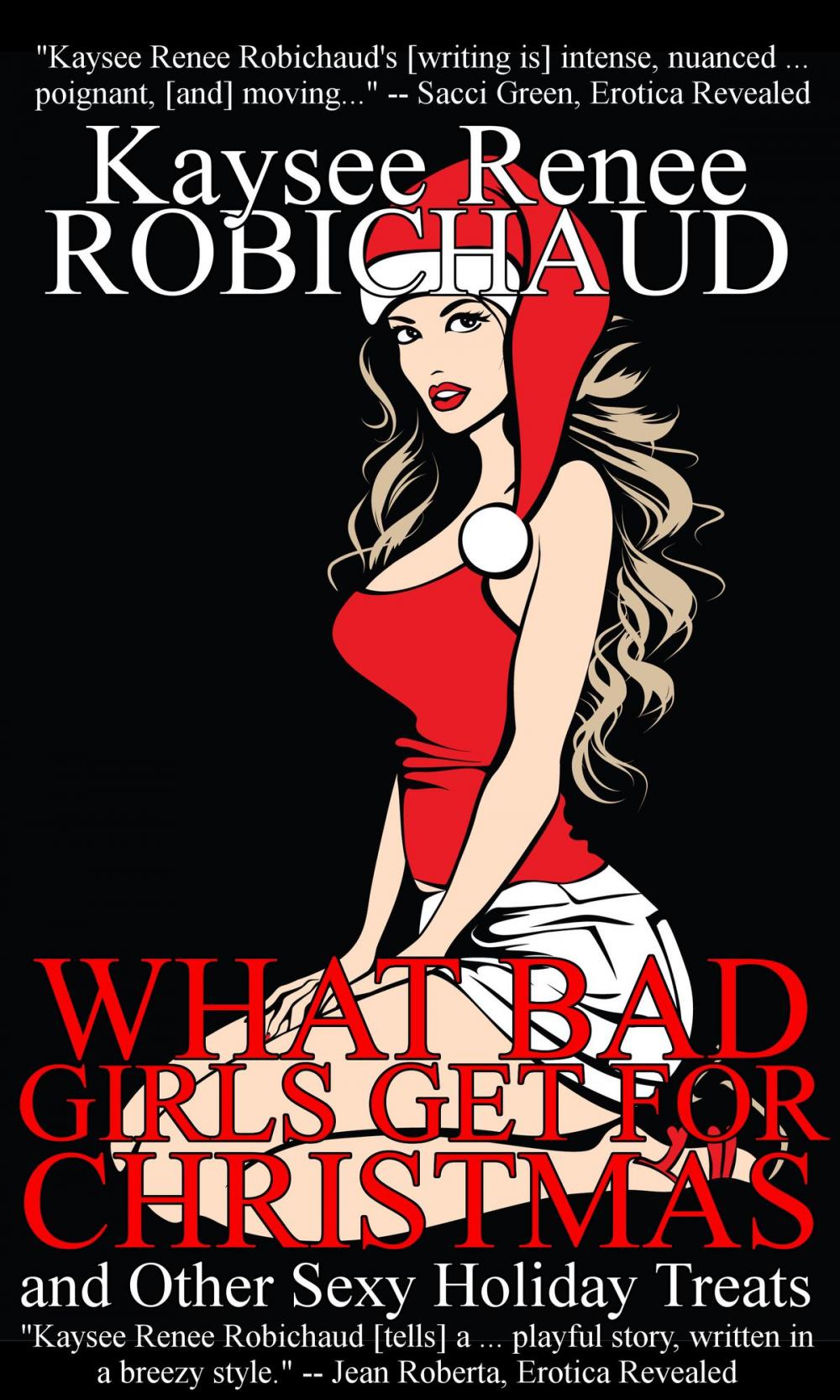 Big bigCover of What Bad Girls Get for Christmas and Other Sexy Holiday Treats