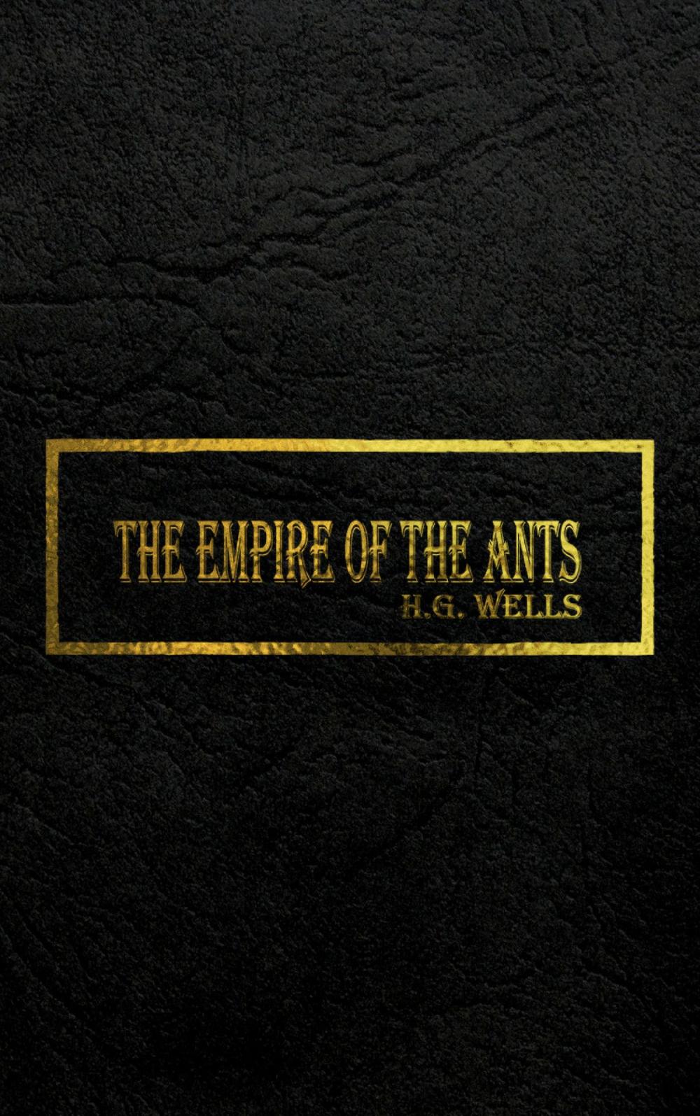 Big bigCover of THE EMPIRE OF THE ANTS