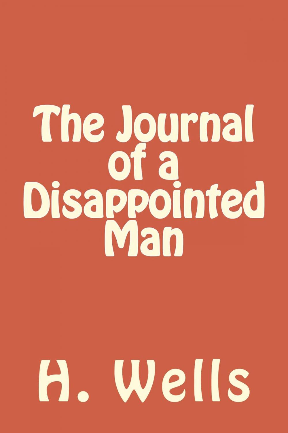 Big bigCover of The Journal of a Disappointed Man