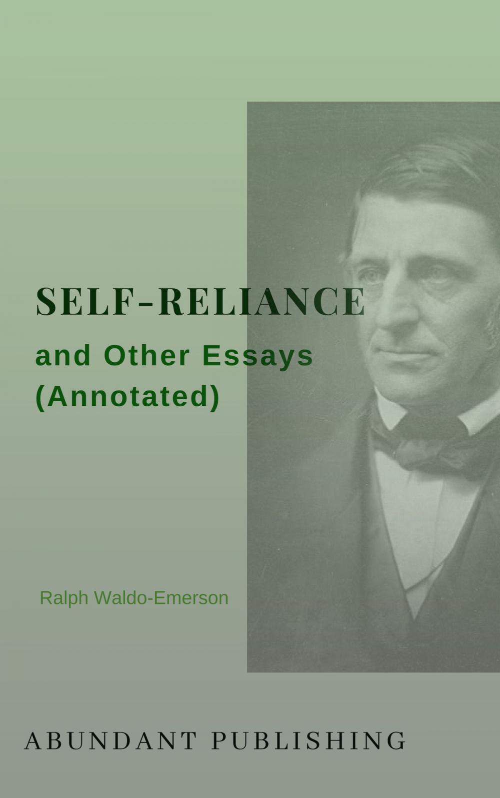 Big bigCover of Self-Reliance and Other Essays (Annotated)