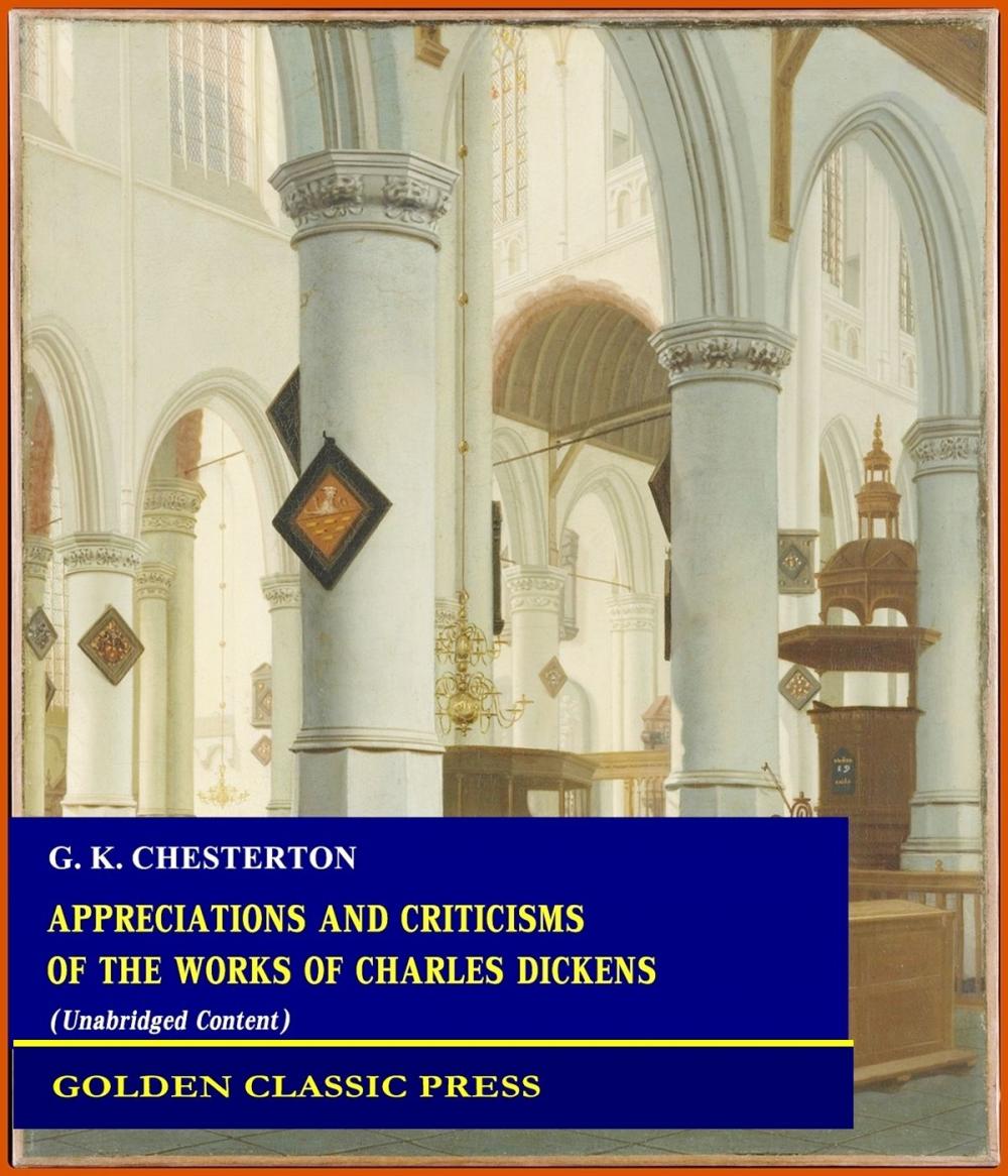 Big bigCover of Appreciations and Criticisms of the Works of Charles Dickens