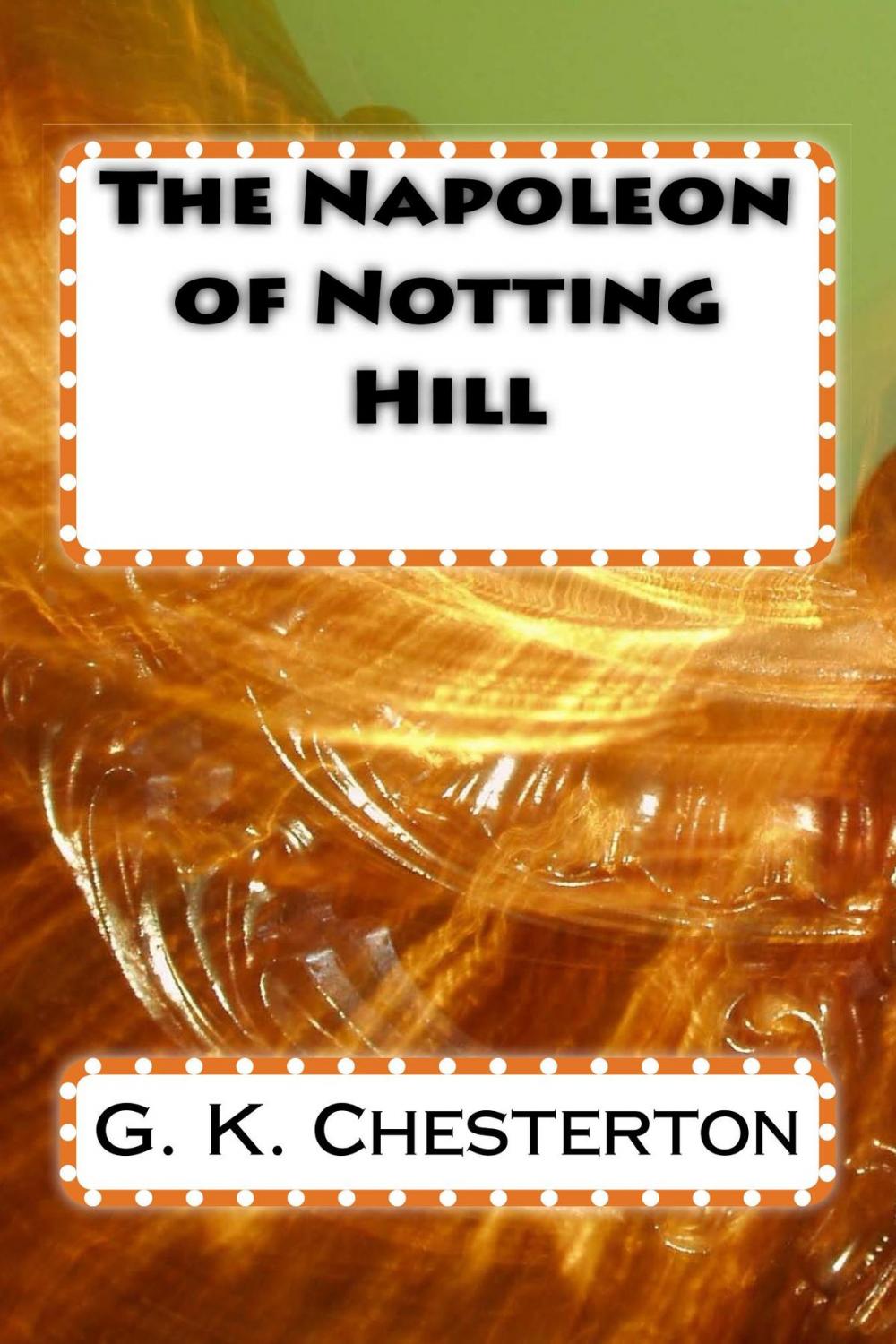 Big bigCover of The Napoleon of Notting Hill