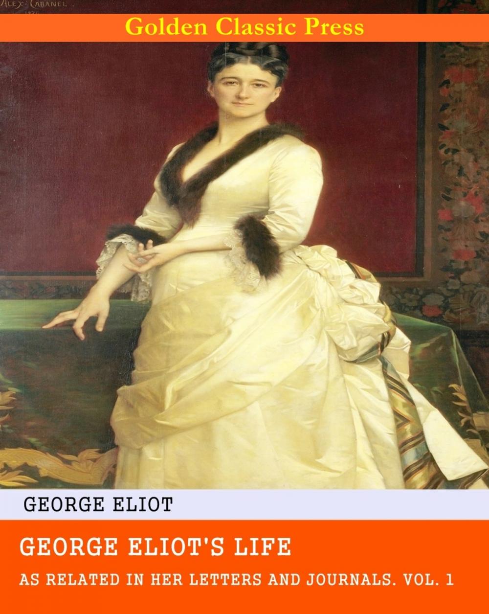 Big bigCover of George Eliot's Life, as Related in Her Letters and Journals