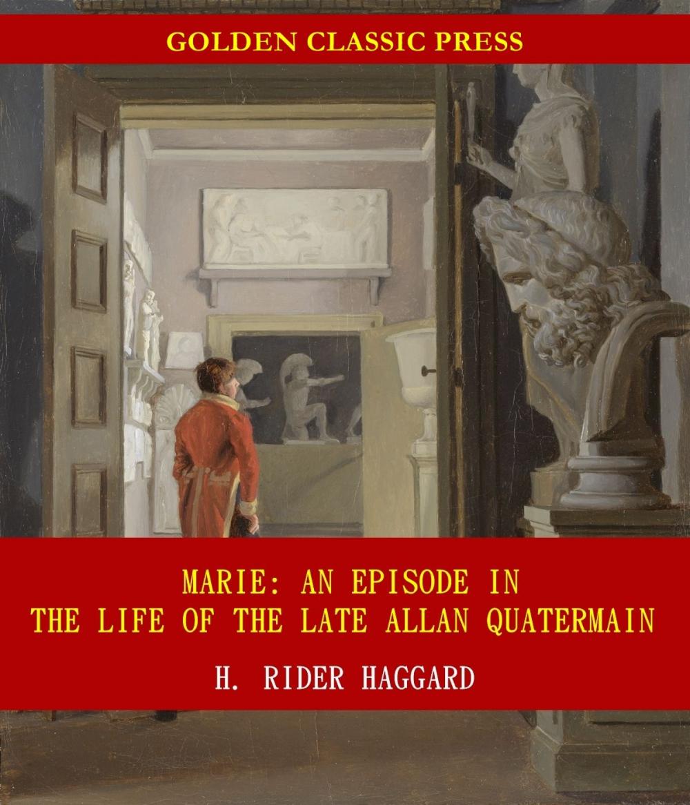 Big bigCover of Marie: An Episode in the Life of the Late Allan Quatermain