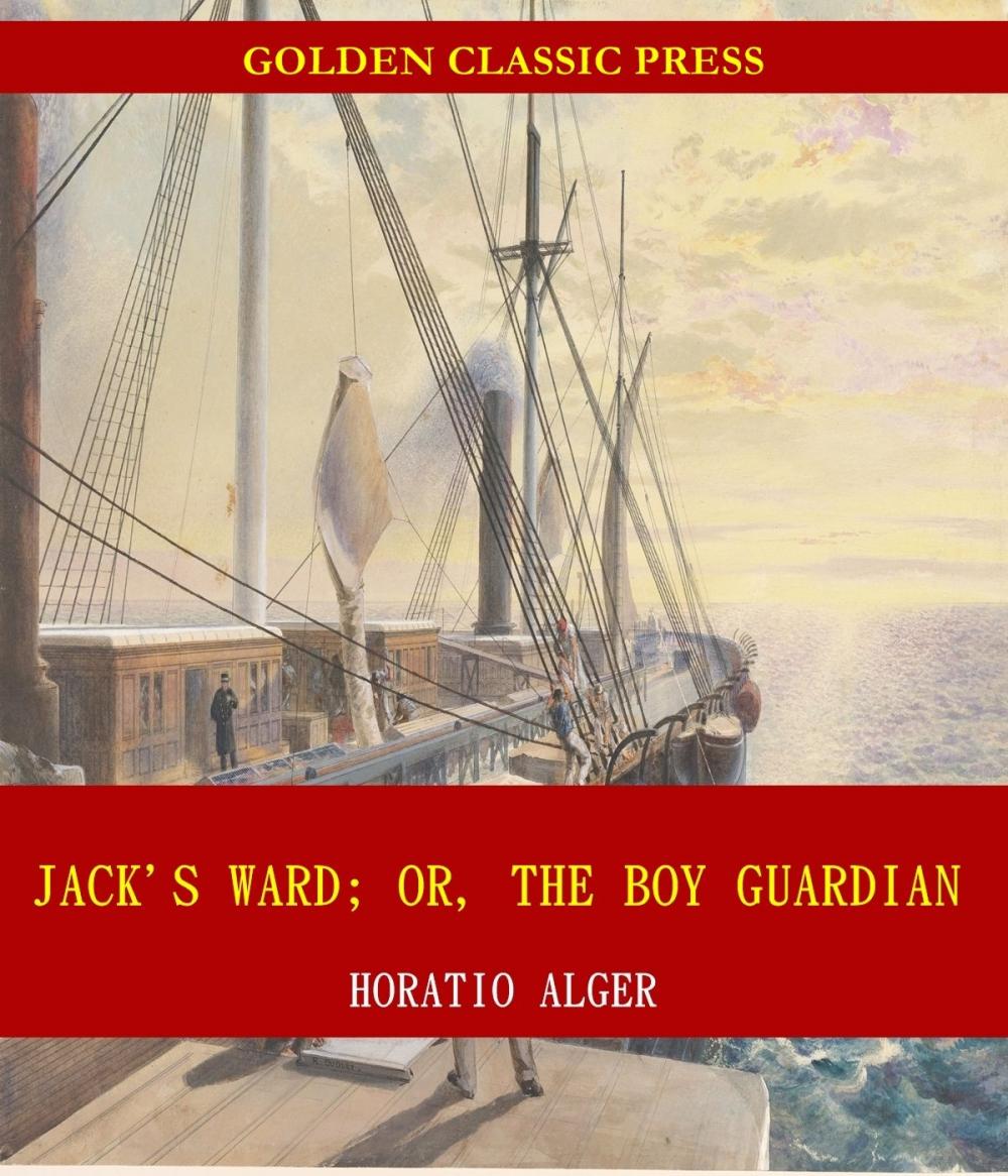 Big bigCover of Jack's Ward; Or, The Boy Guardian