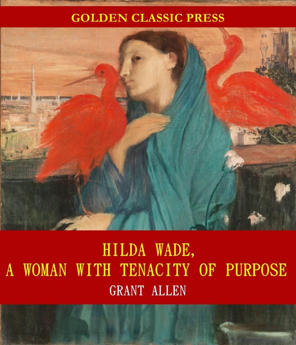 Big bigCover of Hilda Wade, a Woman with Tenacity of Purpose