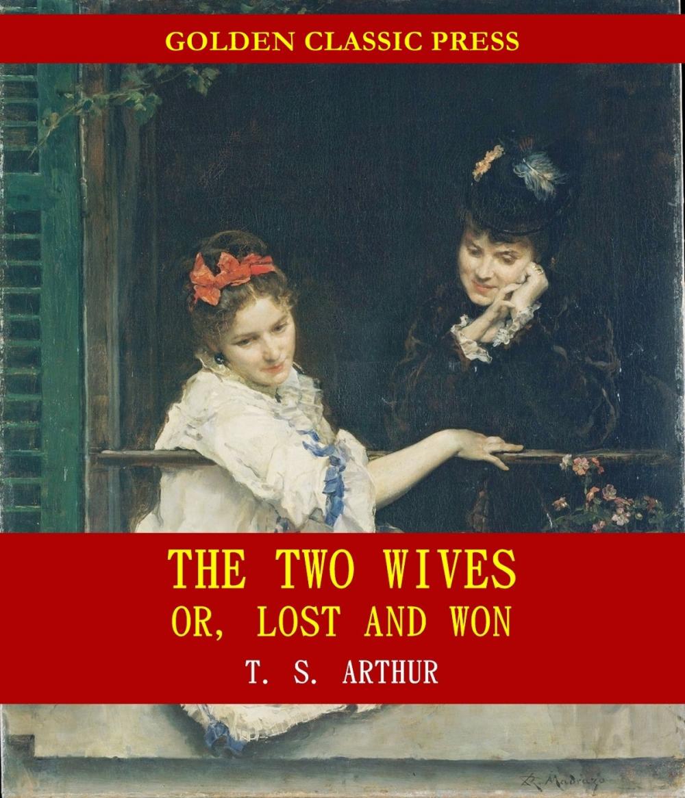 Big bigCover of The Two Wives; Or, Lost and Won