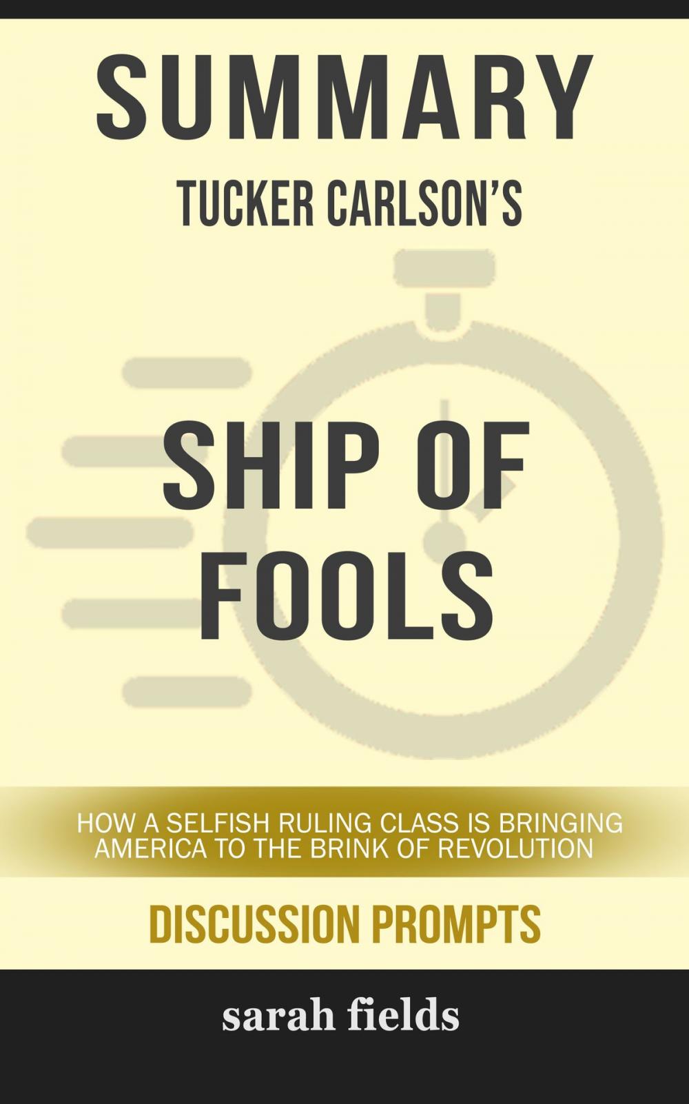 Big bigCover of Summary: Tucker Carlson's Ship of Fools