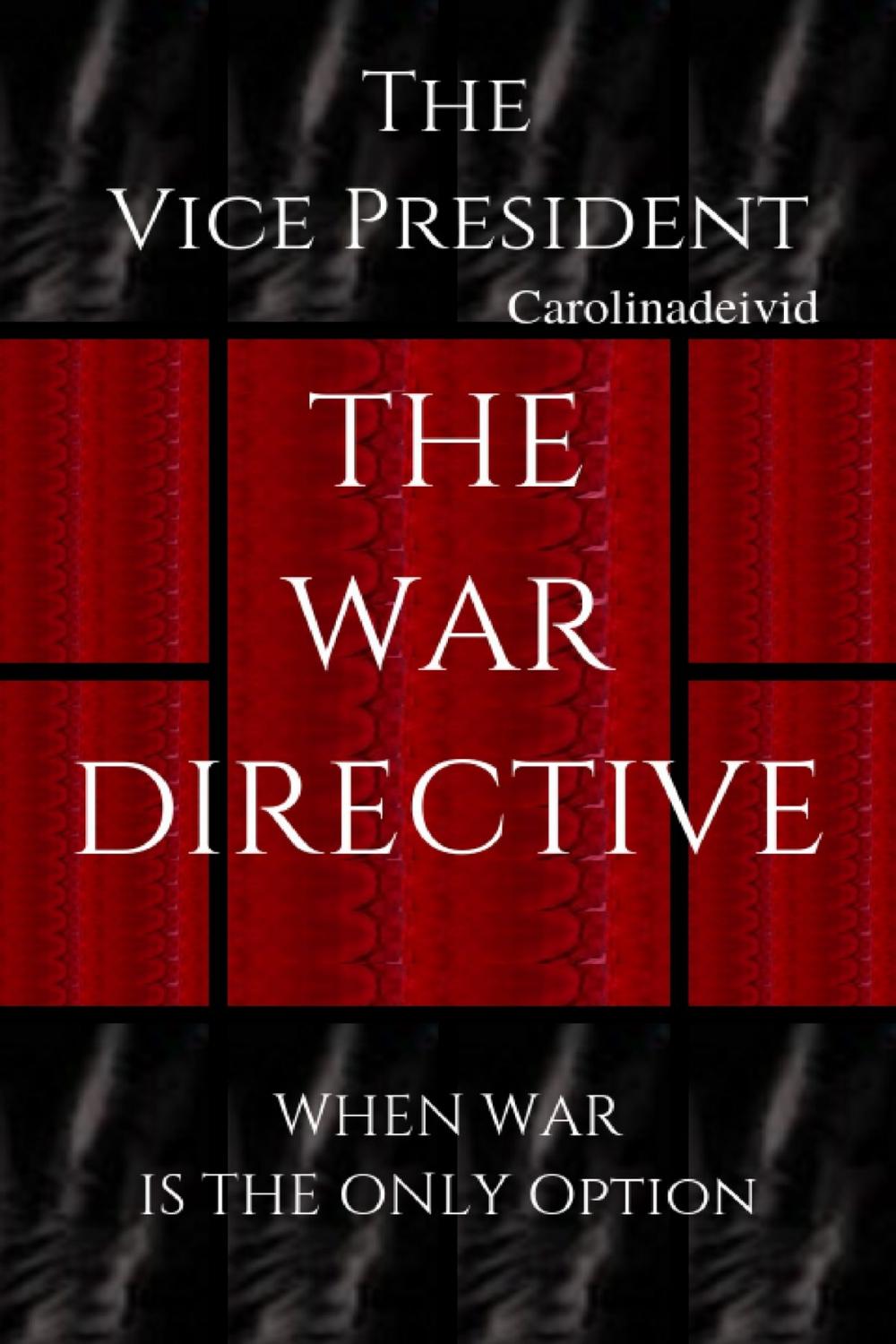 Big bigCover of The Vice President The War Directive