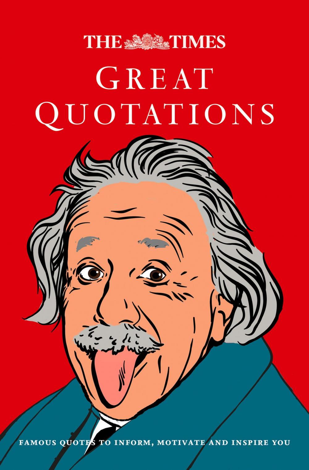 Big bigCover of The Times Great Quotations: Famous quotes to inform, motivate and inspire