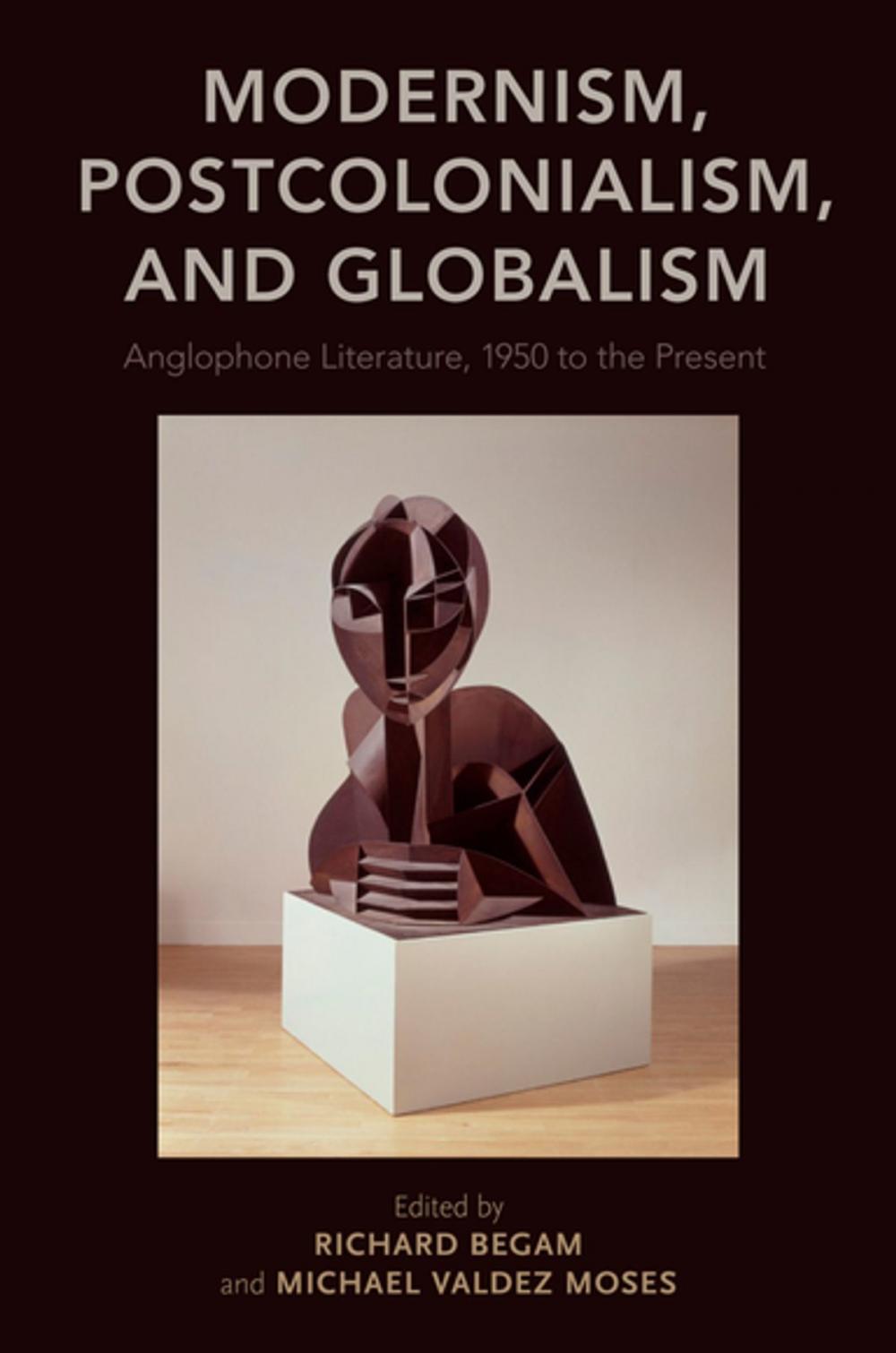 Big bigCover of Modernism, Postcolonialism, and Globalism