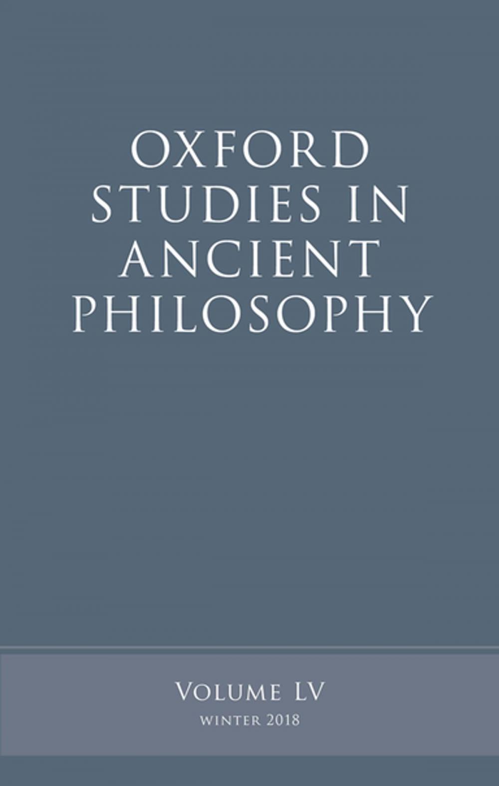 Big bigCover of Oxford Studies in Ancient Philosophy, Volume 55