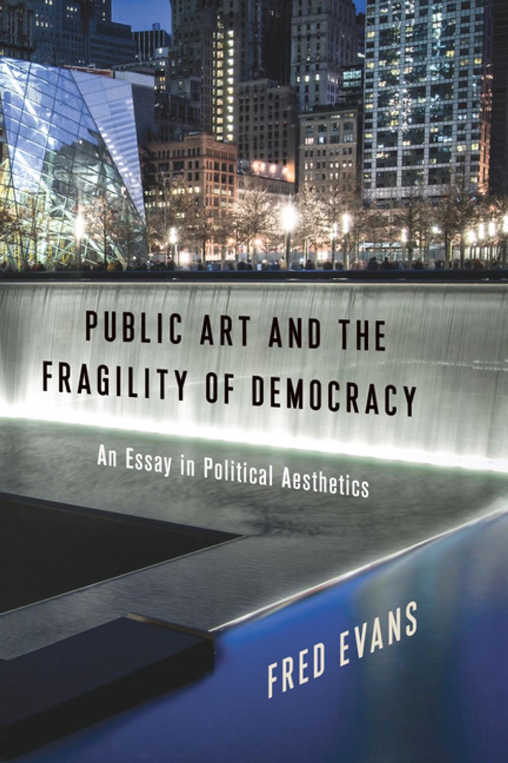 Big bigCover of Public Art and the Fragility of Democracy