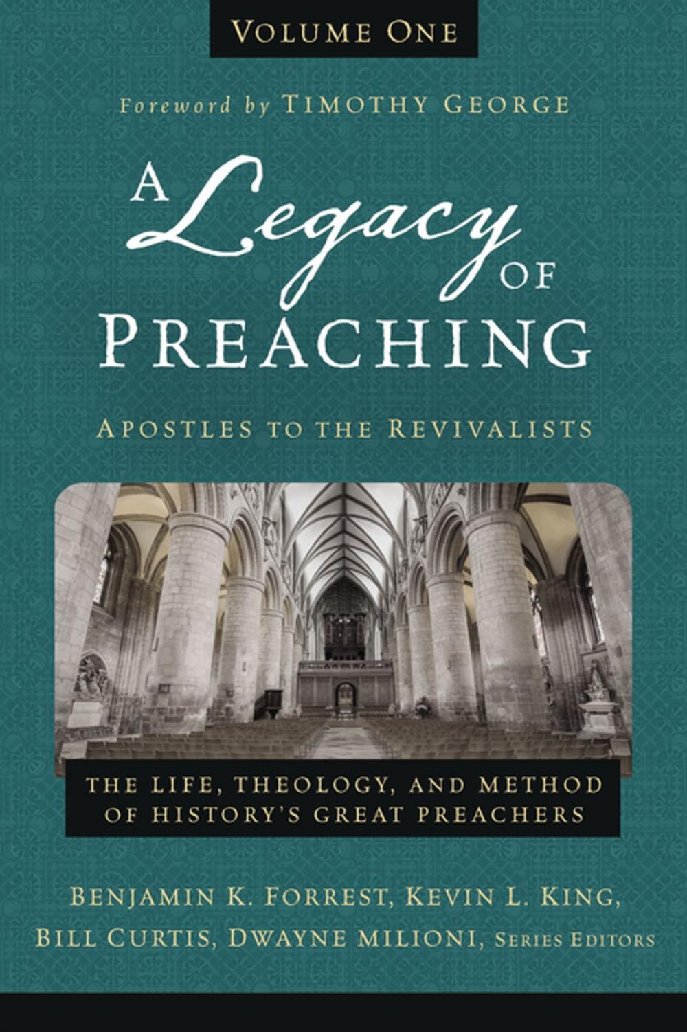 Big bigCover of A Legacy of Preaching, Volume One---Apostles to the Revivalists