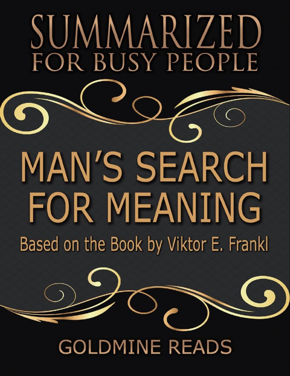 Big bigCover of Man’s Search for Meaning - Summarized for Busy People: Based On the Book By Viktor Frankl