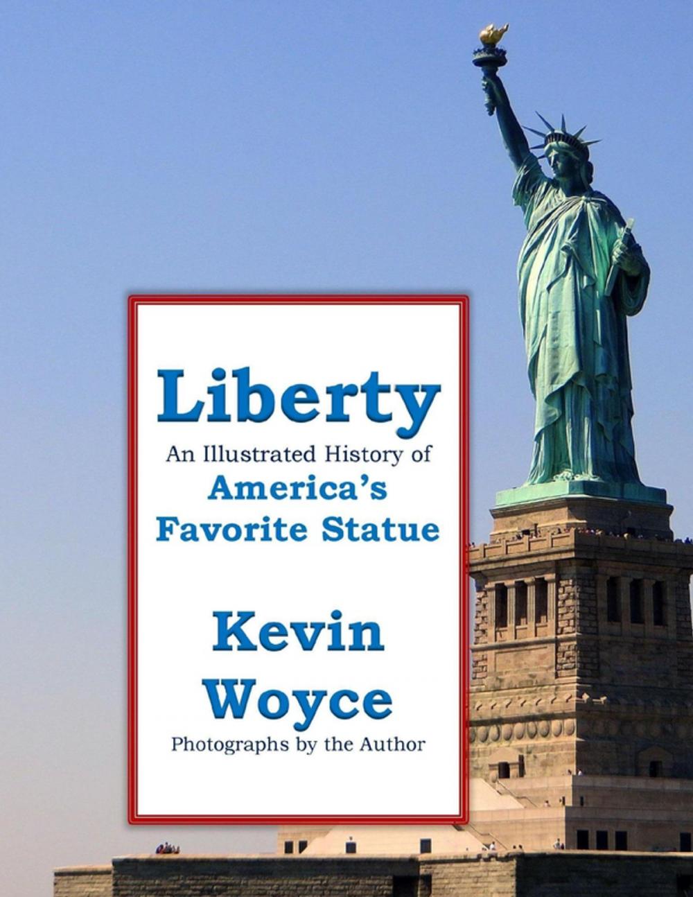 Big bigCover of Liberty: An Illustrated History of America's Favorite Statue