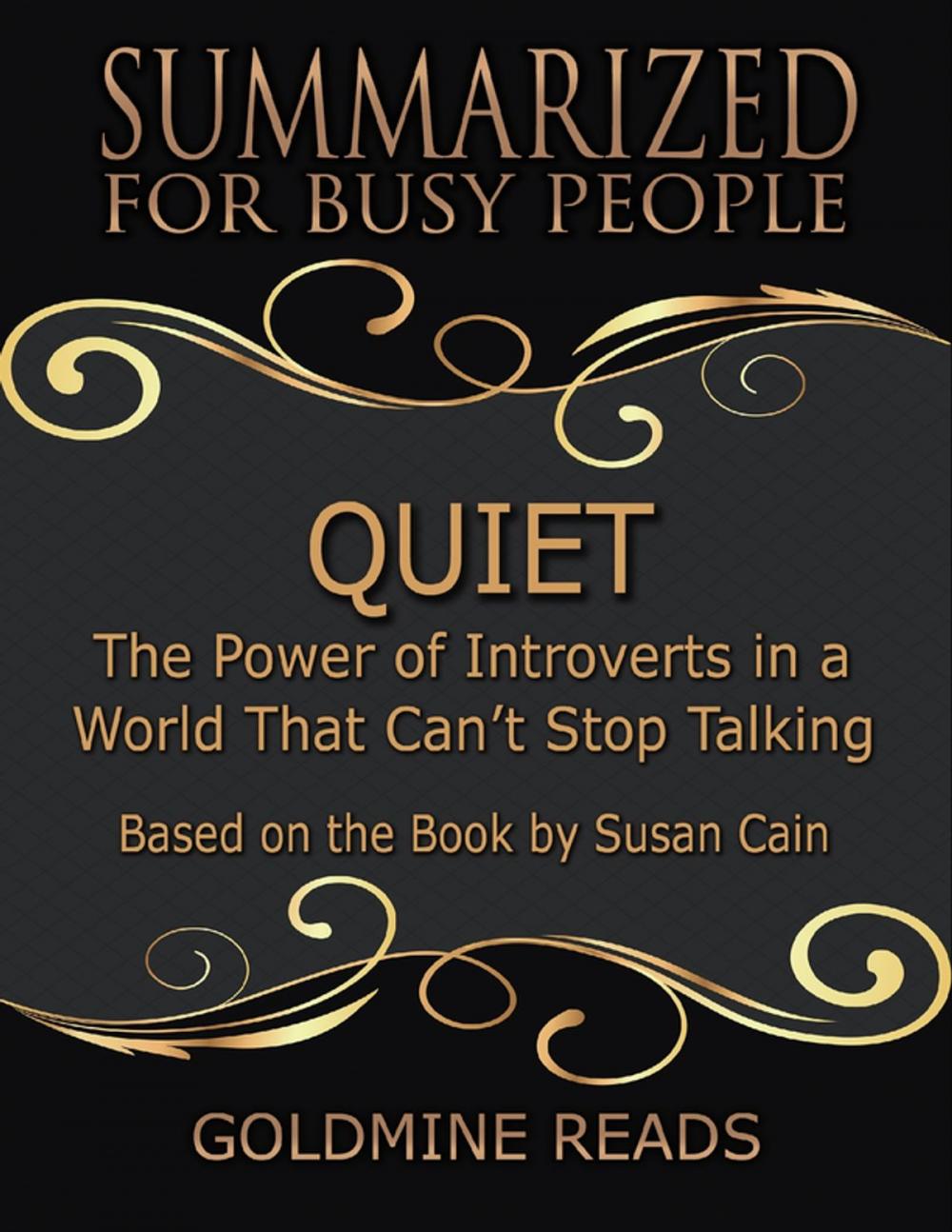 Big bigCover of Quiet - Summarized for Busy People: The Power of Introverts In a World That Can’t Stop Talking: Based On the Book By Susan Cain