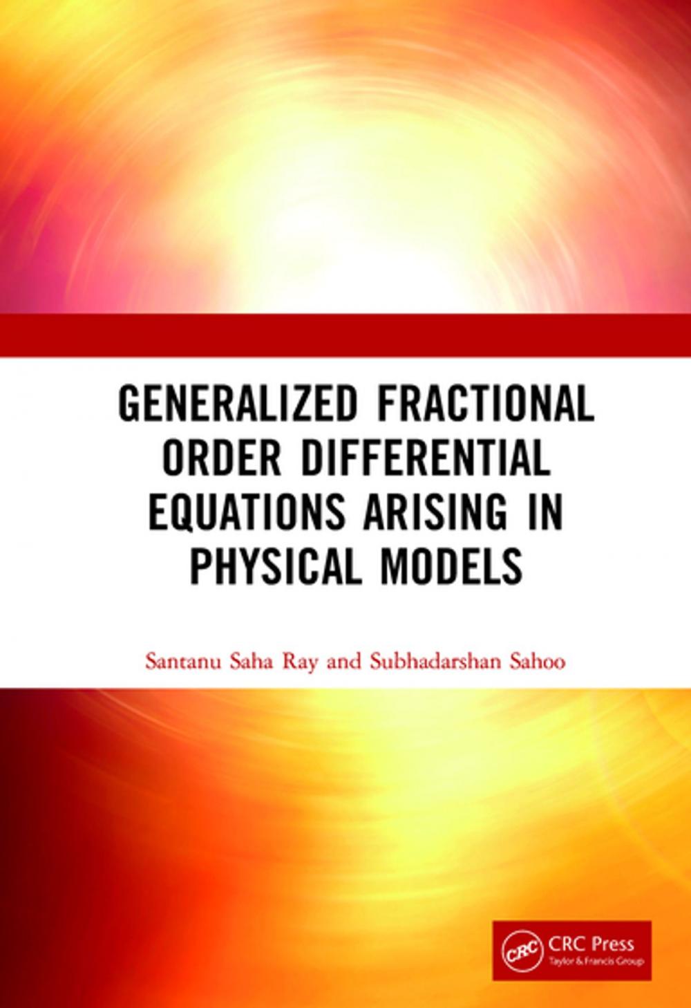 Big bigCover of Generalized Fractional Order Differential Equations Arising in Physical Models