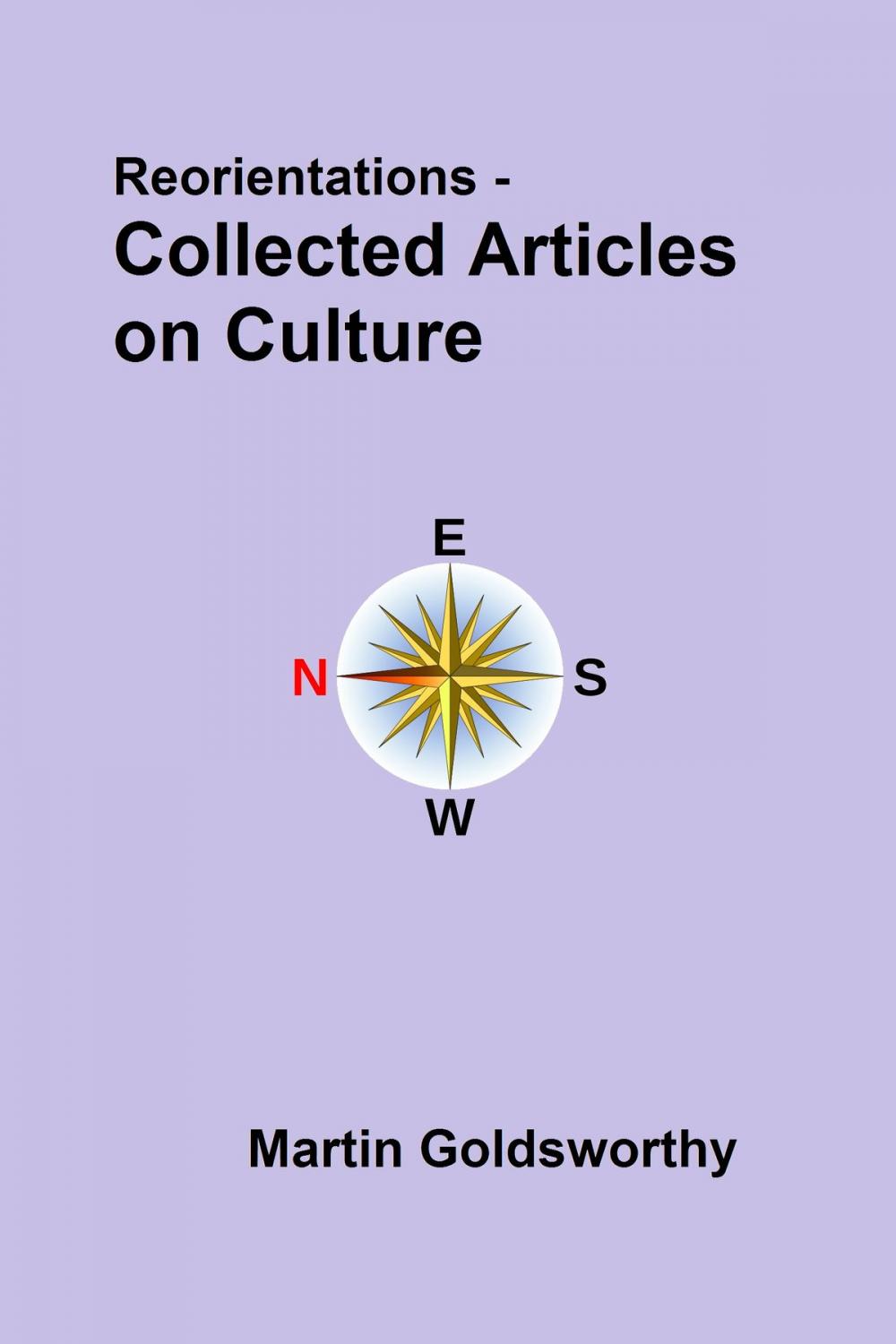 Big bigCover of Reorientations: Collected Articles On Culture