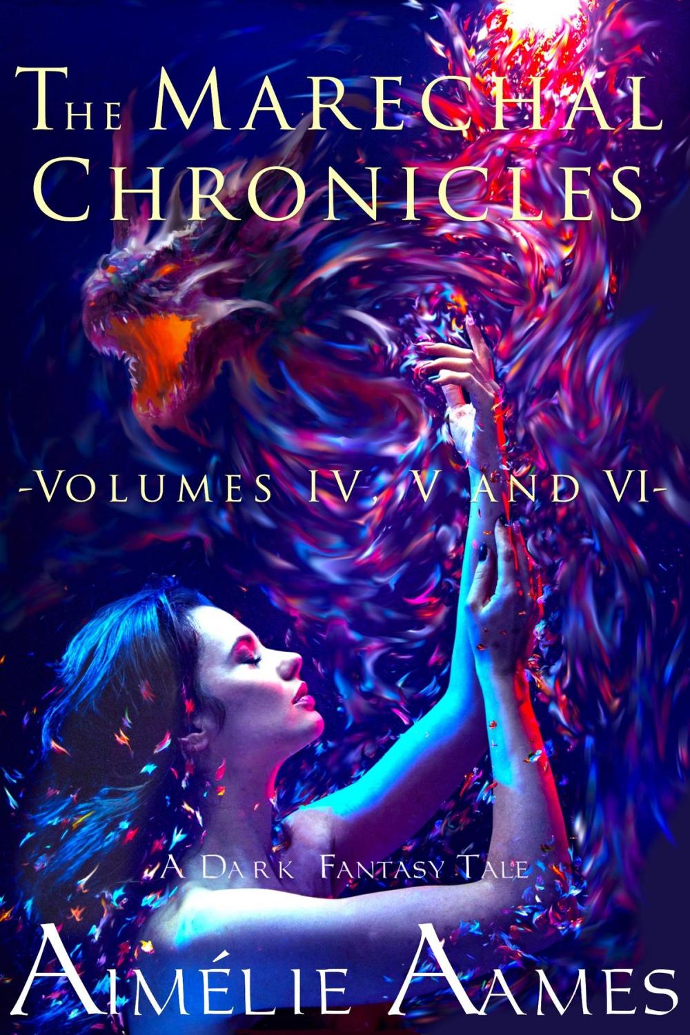 Big bigCover of The Marechal Chronicles: Volumes IV, V and VI (A Dark Fantasy Tale)