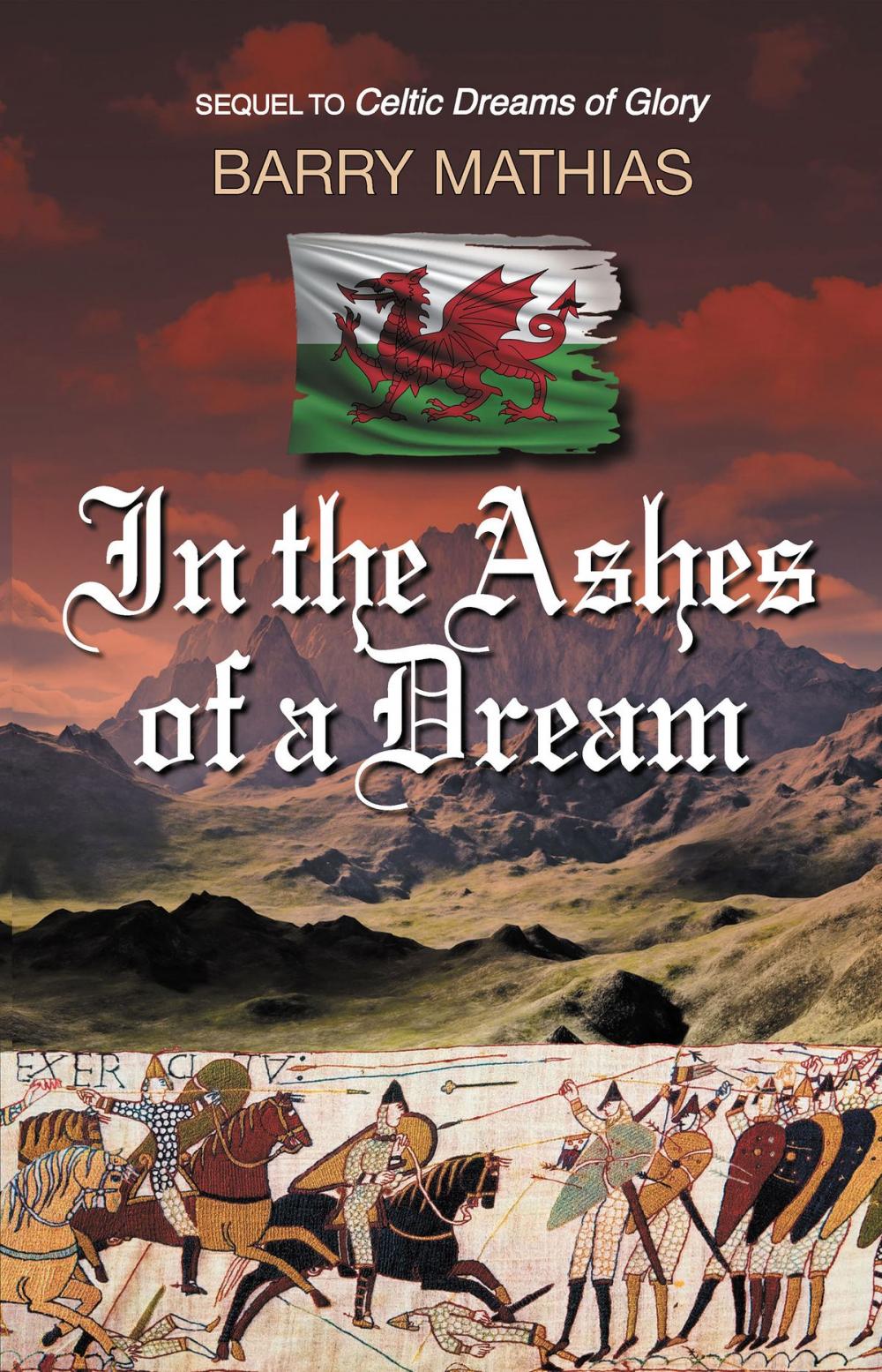 Big bigCover of In the Ashes of a Dream: Sequel to Celtic Dreams of Glory