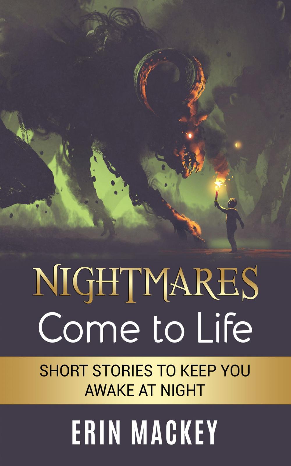 Big bigCover of Nightmares Come to Life: Short Stories to Keep You Awake at Night