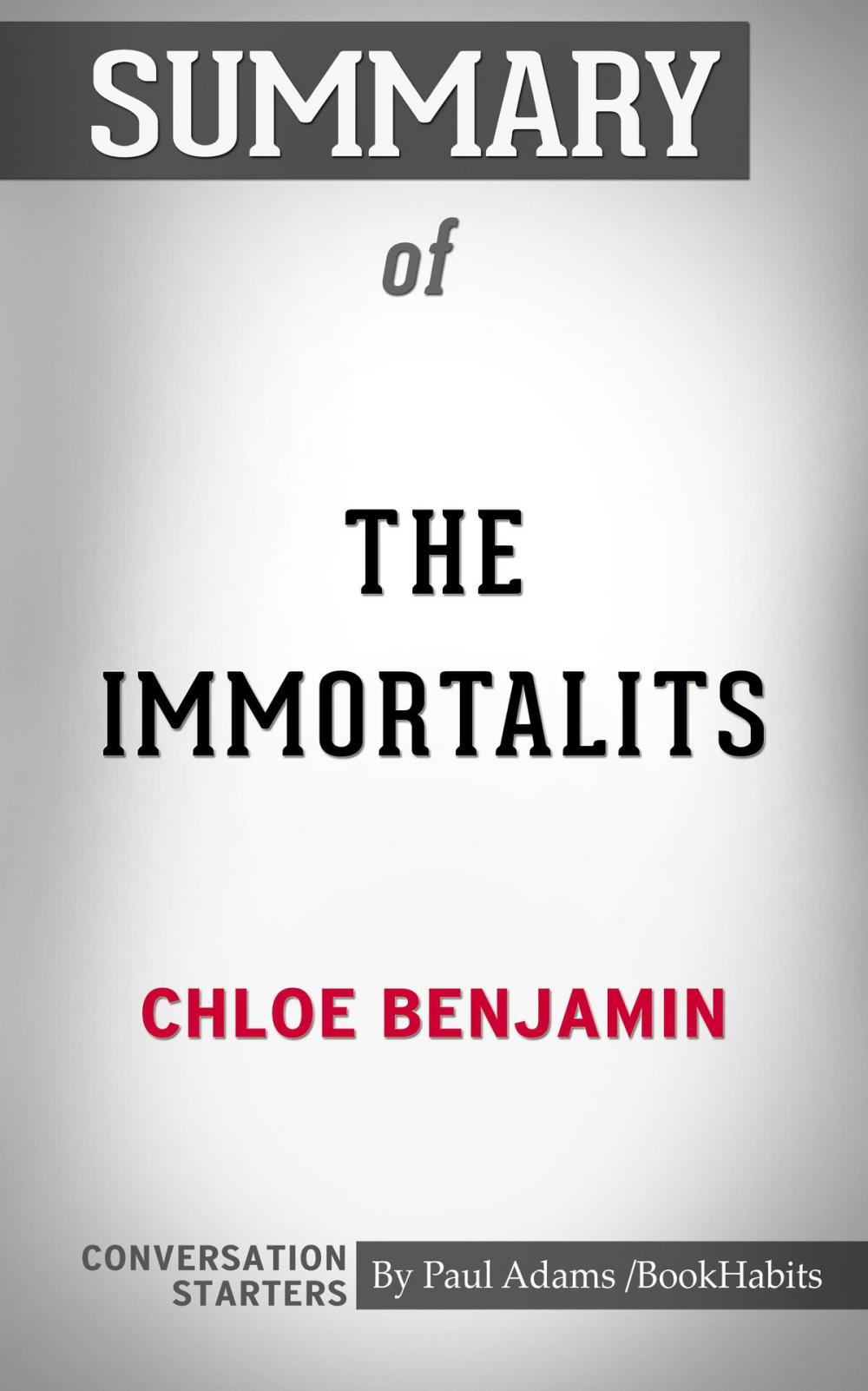 Big bigCover of Summary of The Immortalists by Chloe Benjamin | Conversation Starters